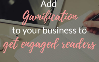 Add Gamification to your Business to get Engaged Readers