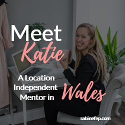 Meet Katie, a location independent business mentor based in Wales, UK