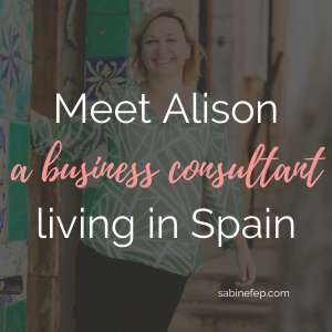 Meet Alison a business consultant living in Spain
