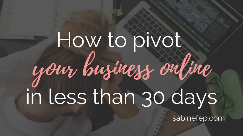 How to pivot your business online in less than 30 days How to pivot your business online in less than 30 days