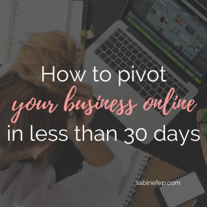 How to pivot your business online in less than 30 days