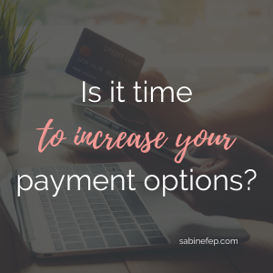 Is it time to increase your payment options for your coaching services?