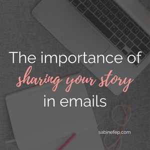 The importance of sharing your story in emails