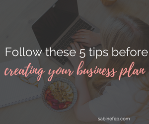 Follow these 5 tips before creating your business plan