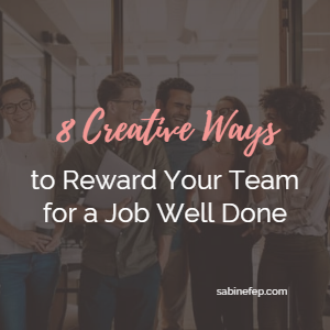 8 Creative Ways to Reward Your Team for a Job Well Done