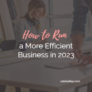 How to Run a More Efficient Business in 2023