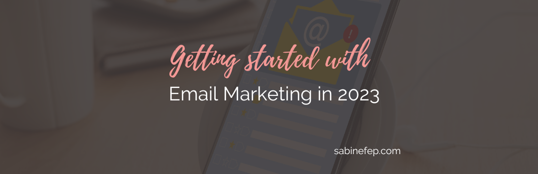 Getting Started in Email Marketing in 2023