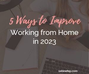 5 Ways to Improve Working from Home in 2023