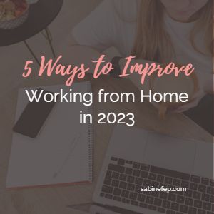 5 Ways to Improve Working from Home in 2023