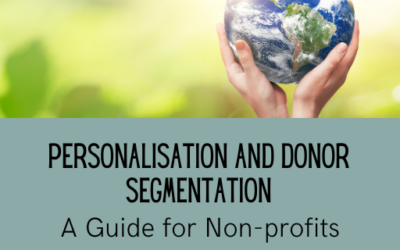 Personalisation and Donor Segmentation: A Starter Guide for Non-profits